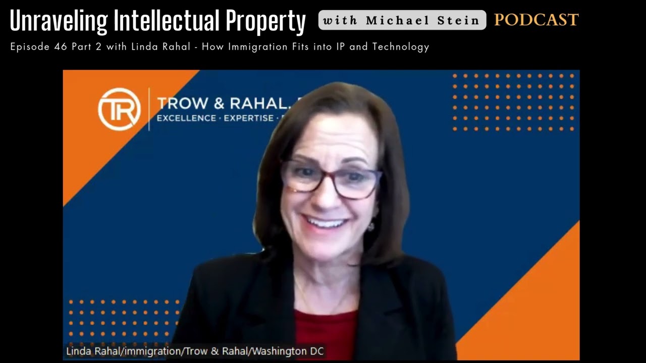 Episode 46 Part 2 with Linda Rahal   How Immigration Fits into IP and Technology