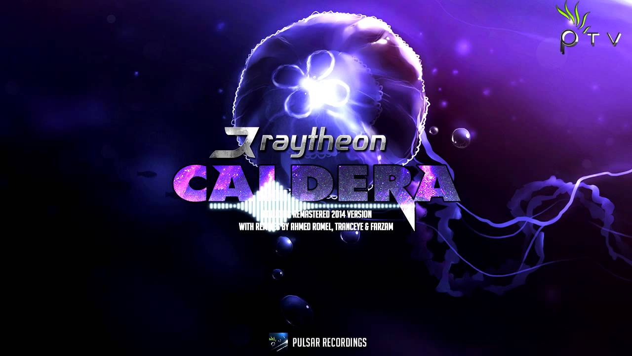 Raytheon - Caldera (Ahmed Romel Remix)