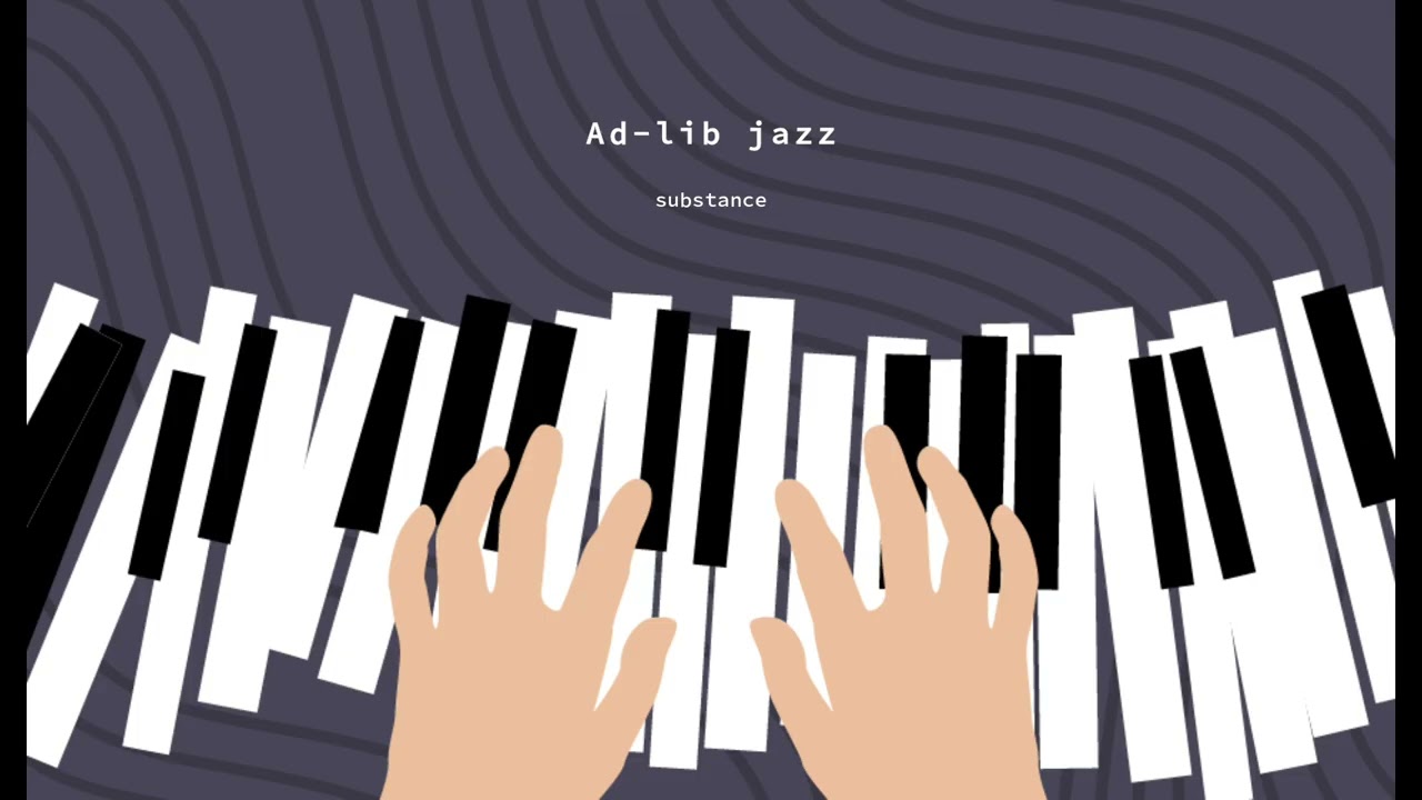 【NEW】Ad-lib jazz / substance【Original soundtruck】