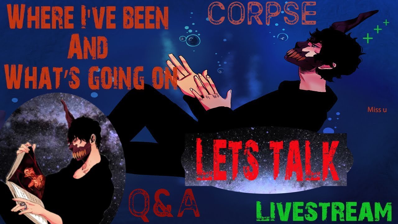 CORPSE LIVESTREAM Q&A [condensed] | learn about corpse :)