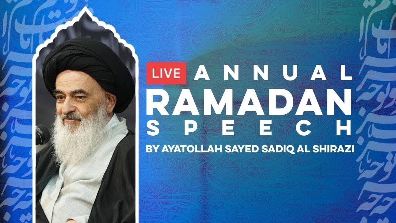 Live - Annual speech of Grand Ayatollah Sayed Sadiq Al-Shirazi - Qom Iran