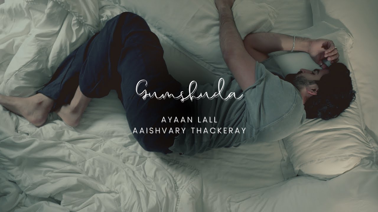 Ayaan Lall - Gumshuda (Official Music Video)