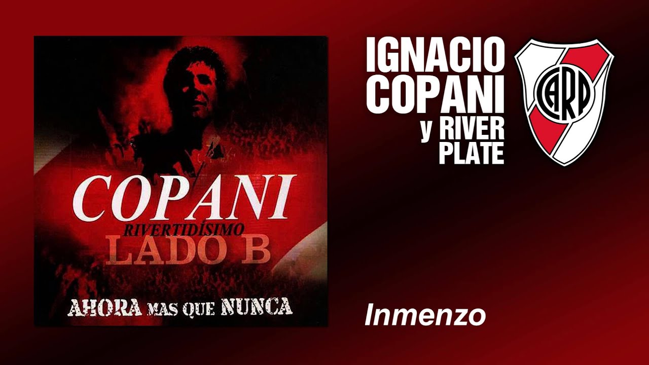 Ignacio Copani - Inmenzo - River Plate