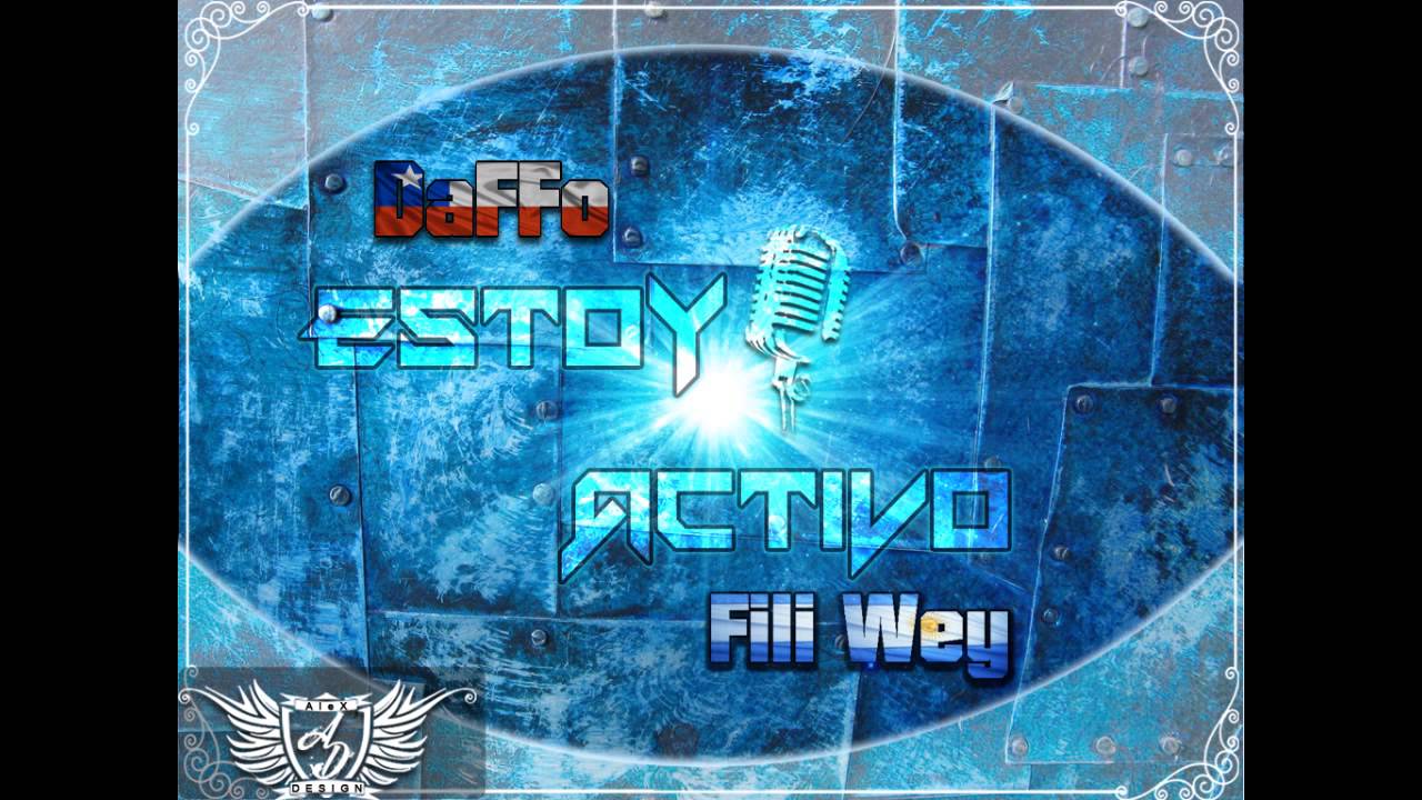 DAFFO FT FILI WEY - ESTOY ACTIVO