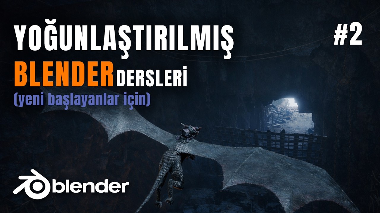Blender Dersleri #2 | Yeni Başlayanlar İçin Yoğunlaştırılmış Blender Eğitimi