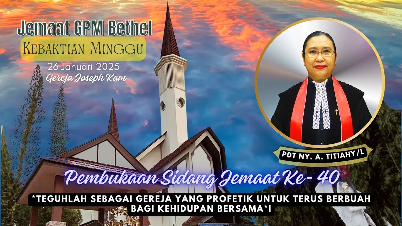 Kebaktian Minggu 26 Januari 2025 || PEMBUKAAN SIDANG JEMAAT KE 40  || PF Pdt Ny A Titiahy/L