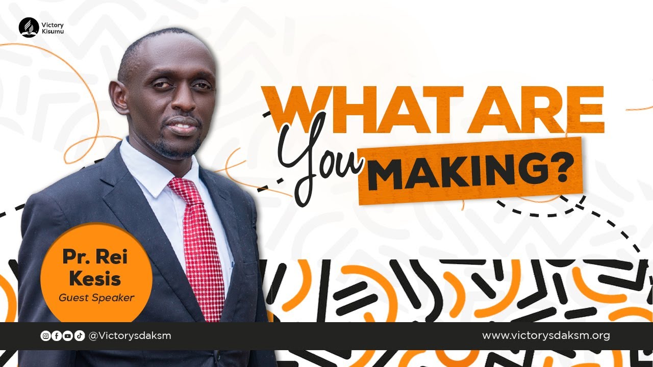 What are You Making? | Pr. Rei Kesis
