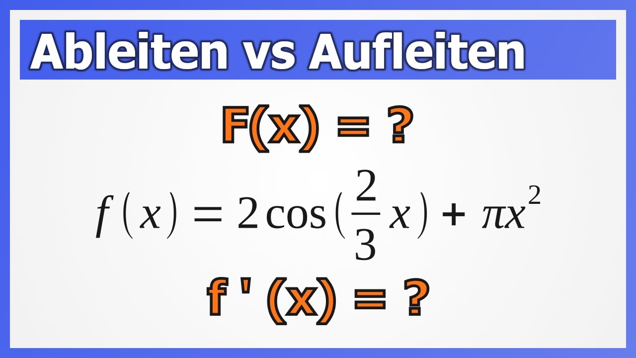 Ableiten versus Aufleiten (aka Stammfunktion bilden) | Viele Beispiele | Auch mit e, sin und cos