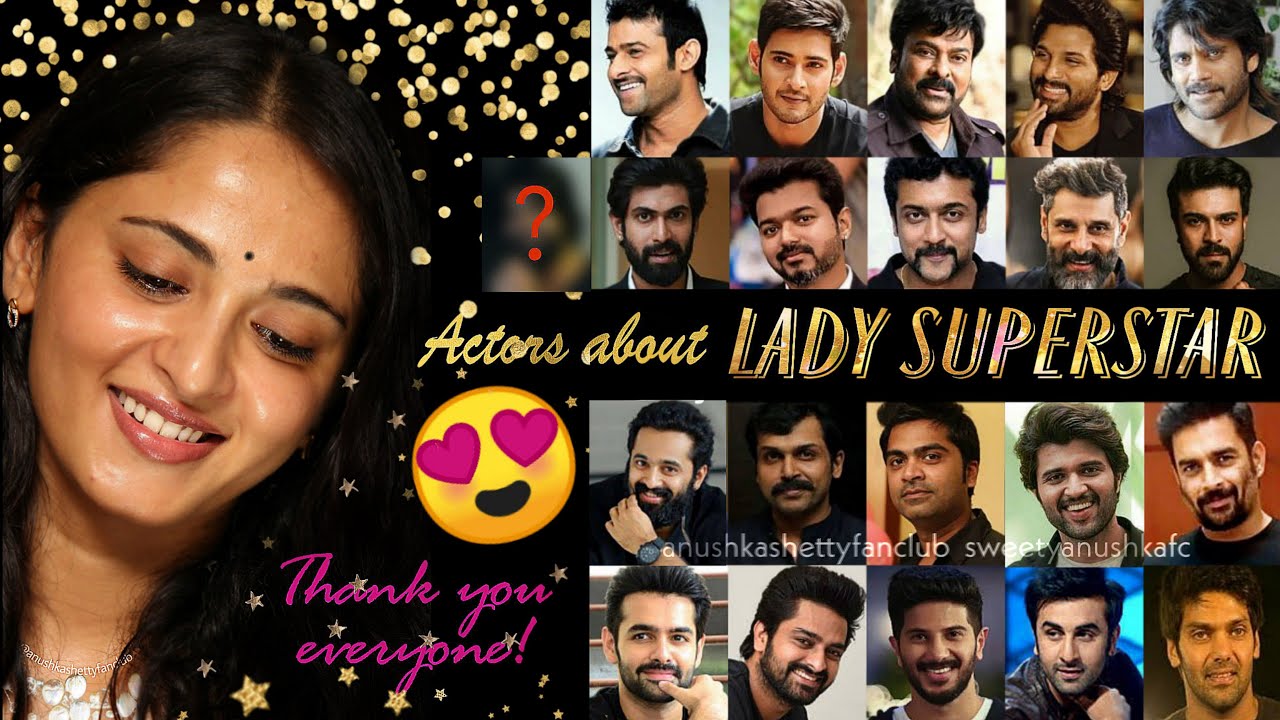 Actors about Anushka Shetty I Lady Superstar