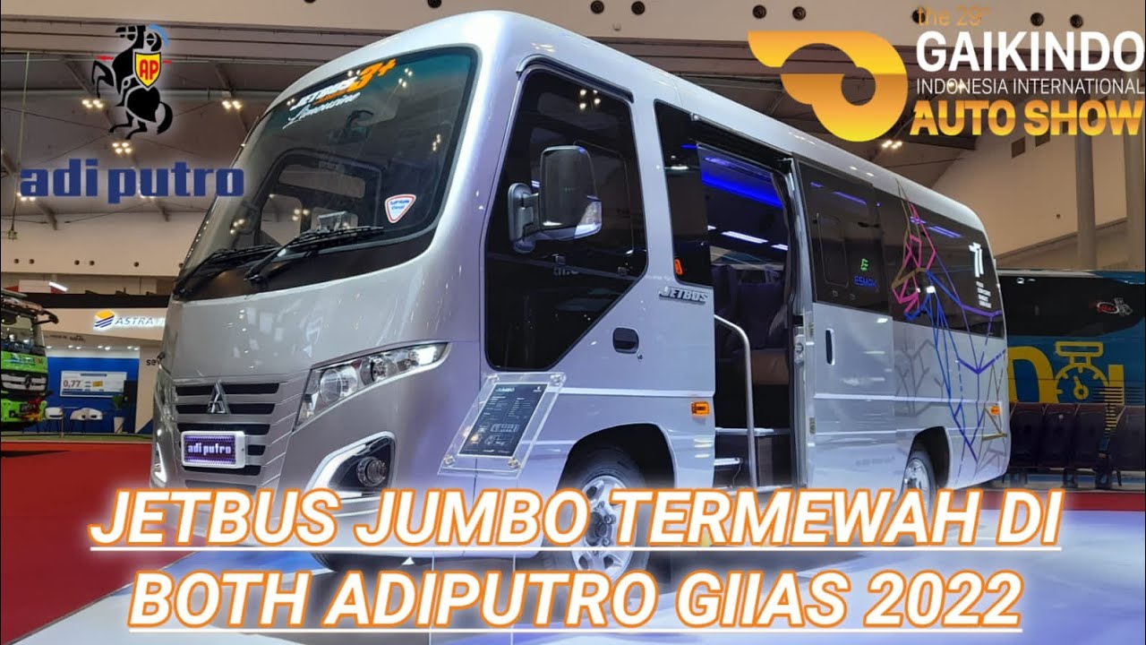 SEPERTI APA KEMEWAHAN JETBUS JUMBO ADIPUTRO DI ACARA GIIAS 2022