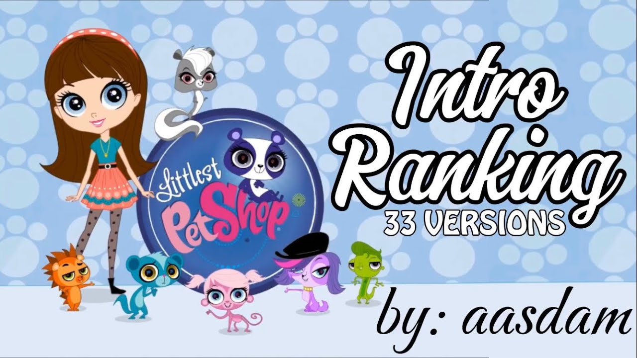Littlest Pet Shop - Intro Multilanguage Personal Ranking | 33 Versions