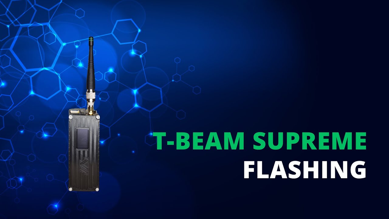 T -Beam Supreme flashing | Meshtastic