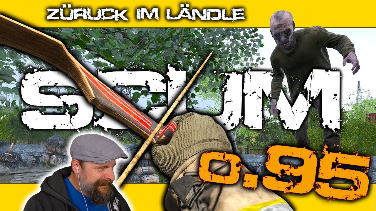 SCUM v0.95 🚜 023: Die Dörfler haben uns wieder