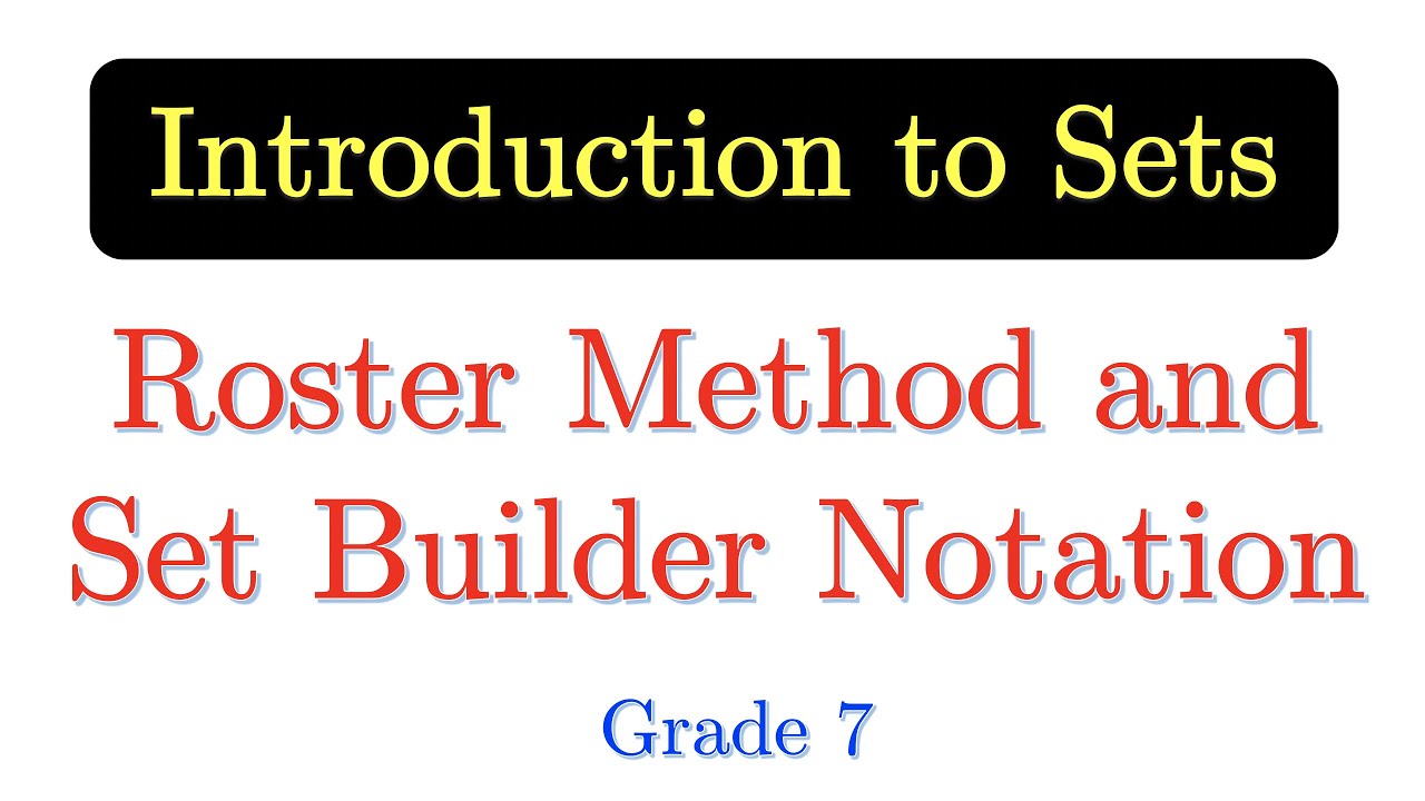 SET02 Roster Method and Set Builder Notation