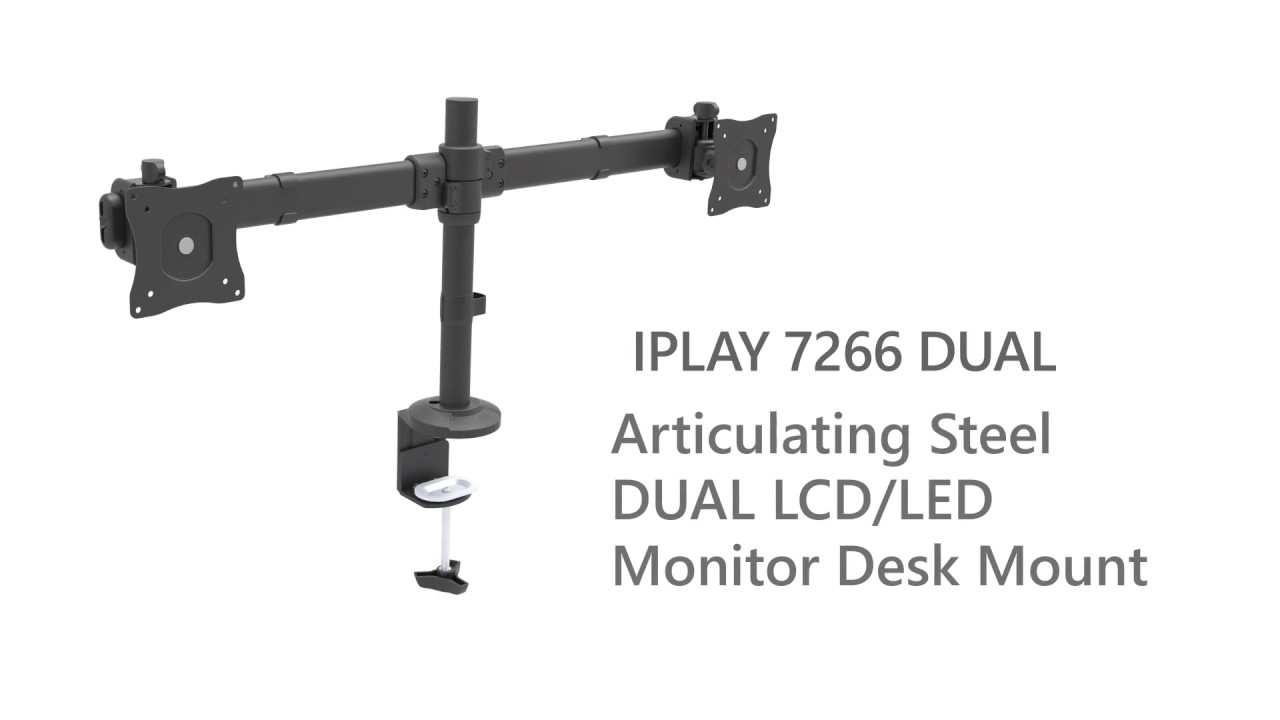 IPLAY 7266 DUAL-UNIVERSAL ARTICULATING STEEL DUAL LCD/ LED MONITOR DESK MOUNT