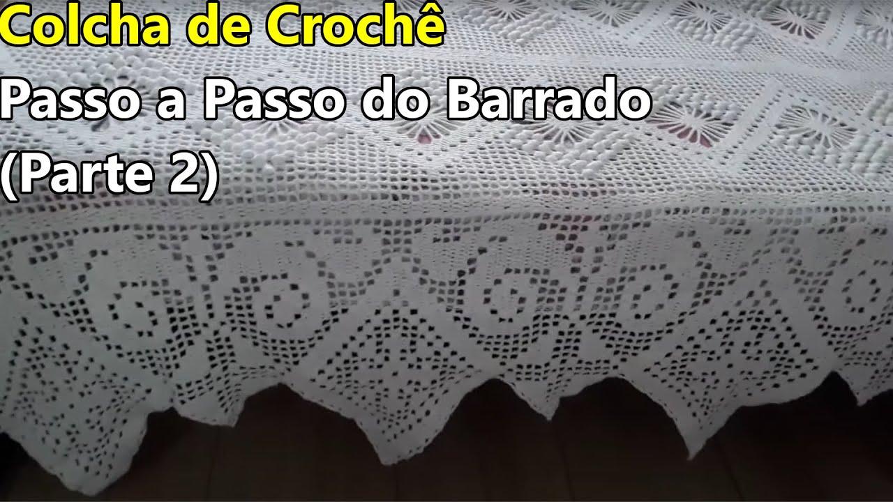 Colcha de Crochê - Passo a Passo do Barrado (Parte 2)