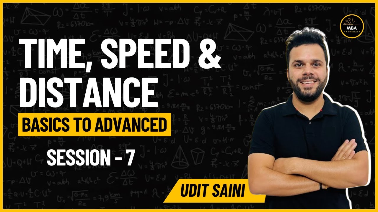 Time Speed and Distance 7 | CAT Preparation | Arithmetic | Quantitative Aptitude | Udit Saini