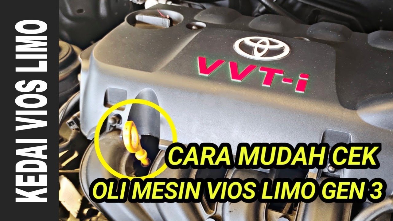 Cara Mudah Cek Oli Mesin Vios Limo Gen 3 | How To