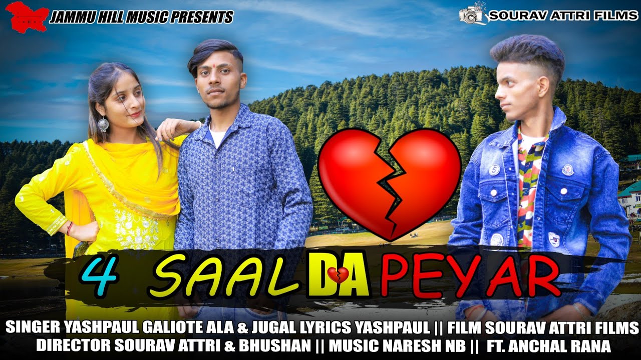 New Dogri || Himachali Song | 4 Saal Da Peyar ( Full Song  ) Yashpaul Galiote Ala & Jugal Ft. Anchal