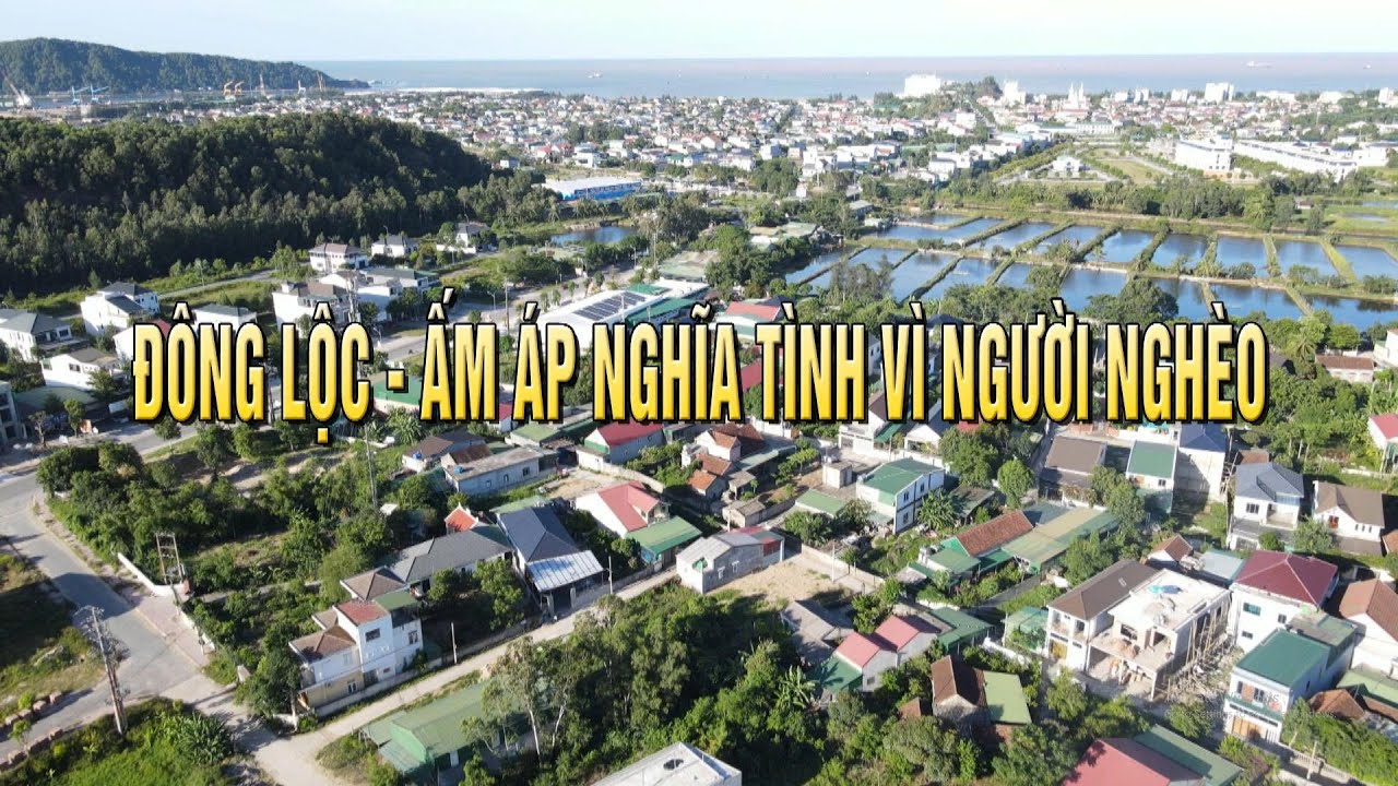 ĐÔNG LỘC - ẤM ÁP NGHĨA TÌNH VÌ NGƯỜI NGHÈO