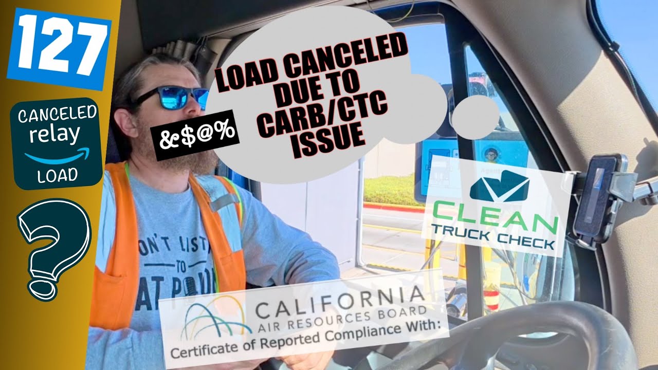 Amazon Relay Cancelling Loads Due To CARB/CTC Issues | Trucking Vlog