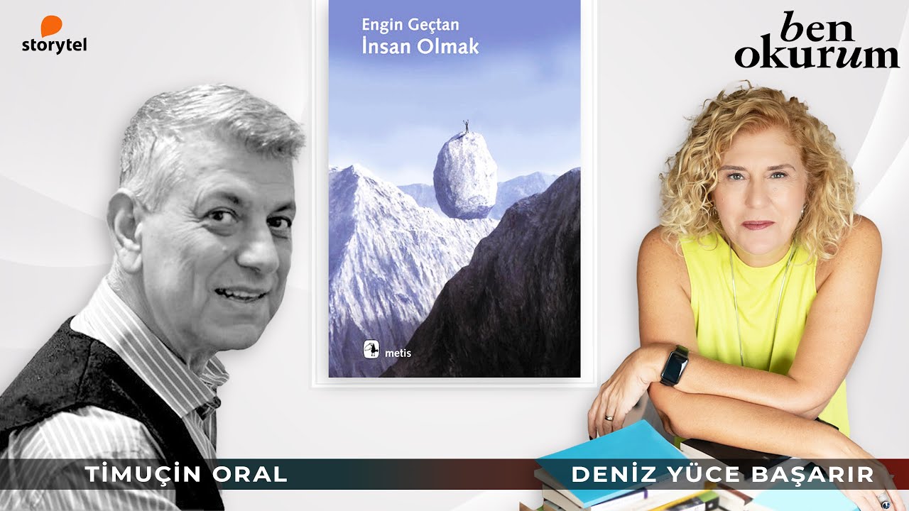 İnsan Olmak - Engin Ge&ccedil;tan // konuk Timu&ccedil;in Oral // Ben Okurum