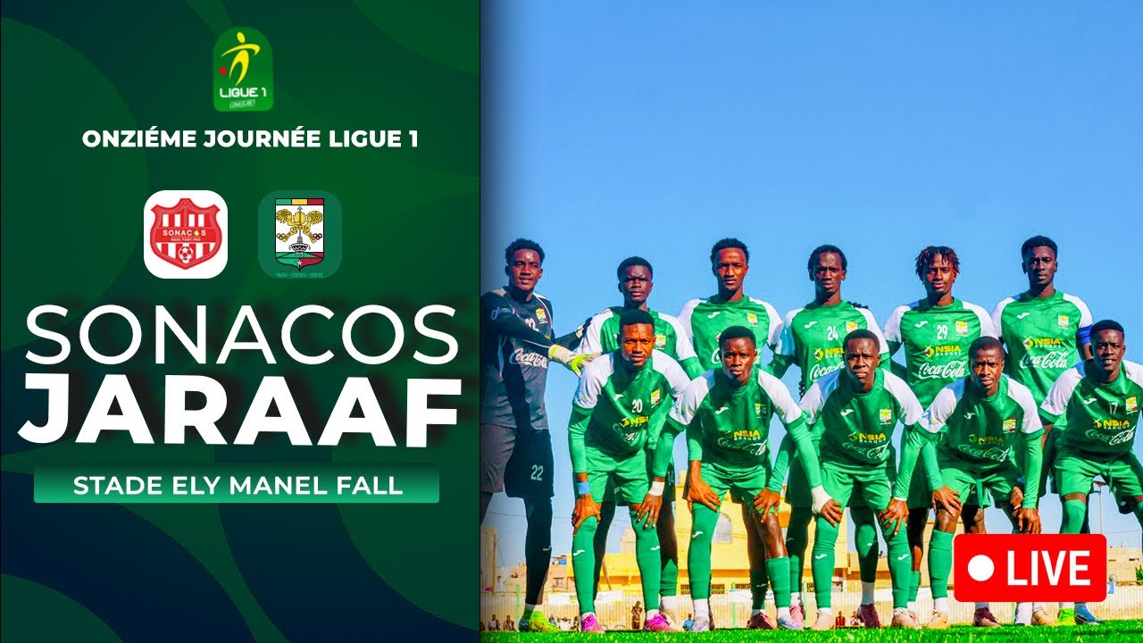 DIRECT - Ligue 1 : Sonacos Vs Jaraaf ( 11e Journée - Eli Manel Fall )