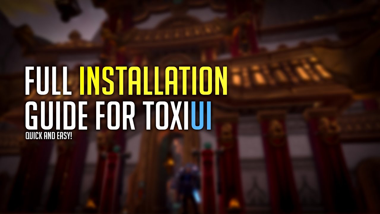 Install ToxiUI the Right Way &ndash; Quick & Easy Guide