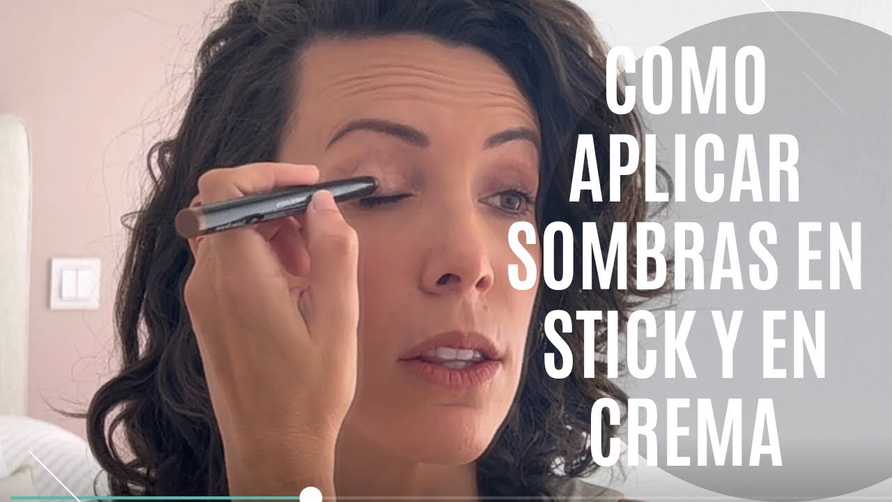 CÓMO APLICAR SOMBRAS EN STICK Y EN CREMA CORRECTAMENTE