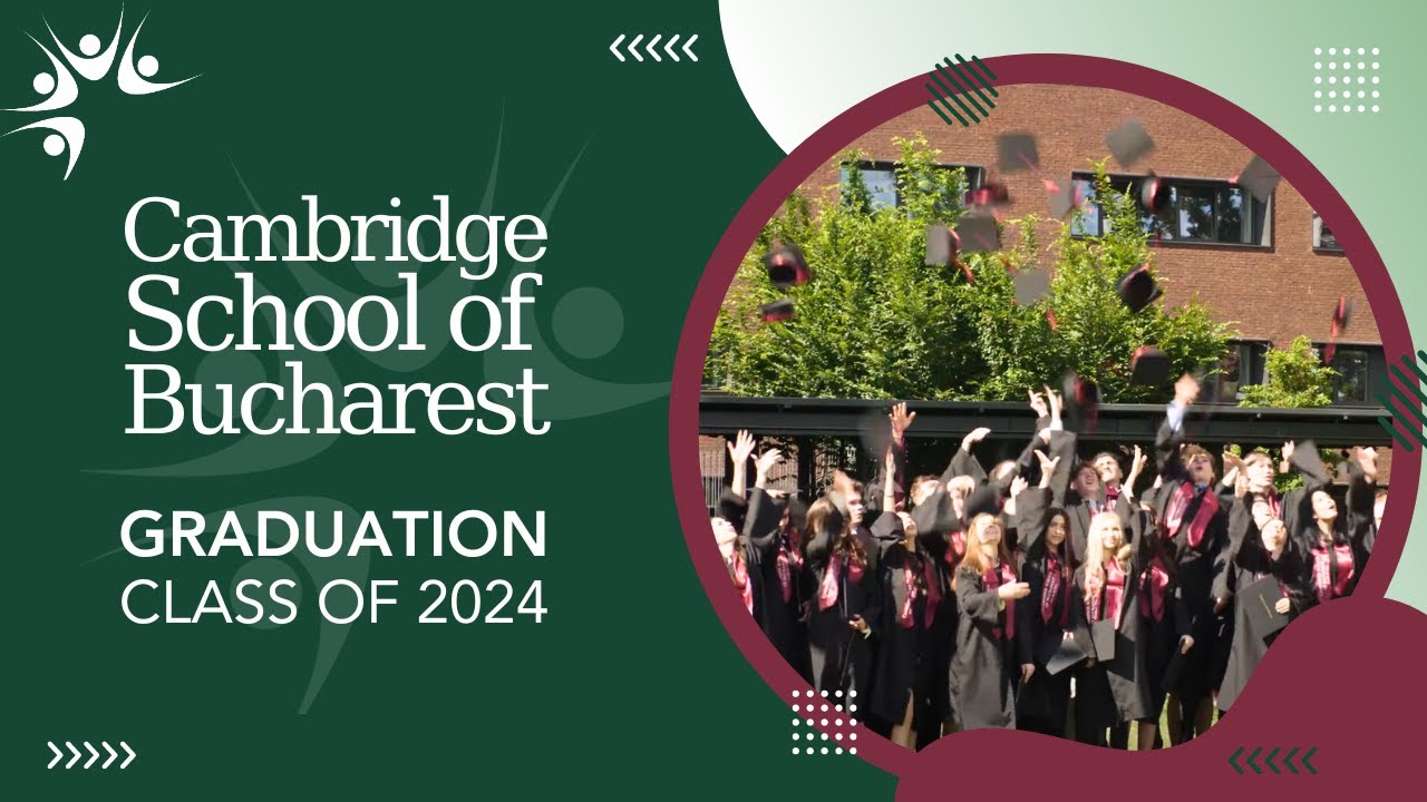 Class of 2024 Graduation Ceremony | Cambridge School of Bucharest