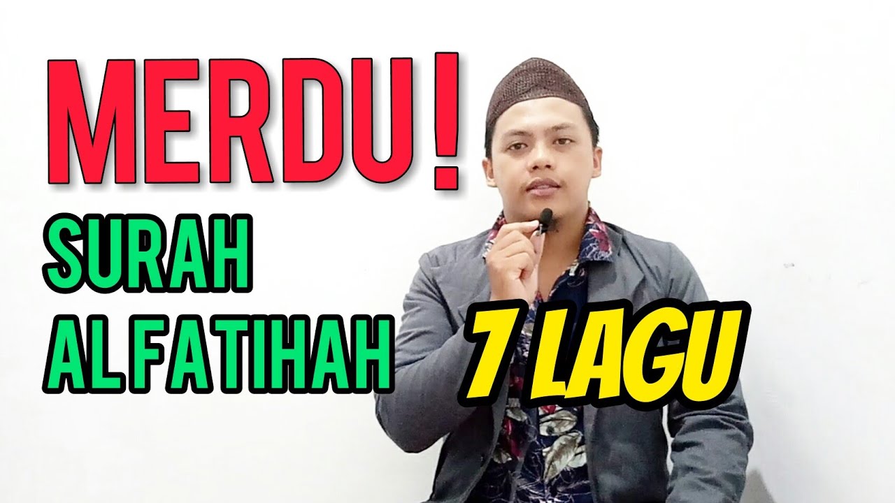 AL FATIHAH 7 LAGU - SANGAT MERDU