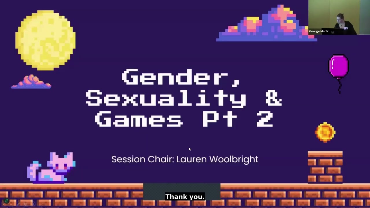 Day 2: Session 9 - Gender, Sexuality & Games (part 2)