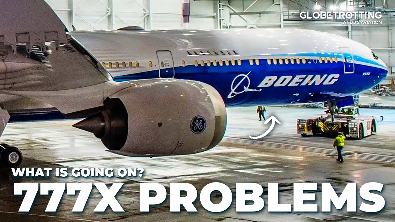 Why The BOEING 777X Has PROBLEMS