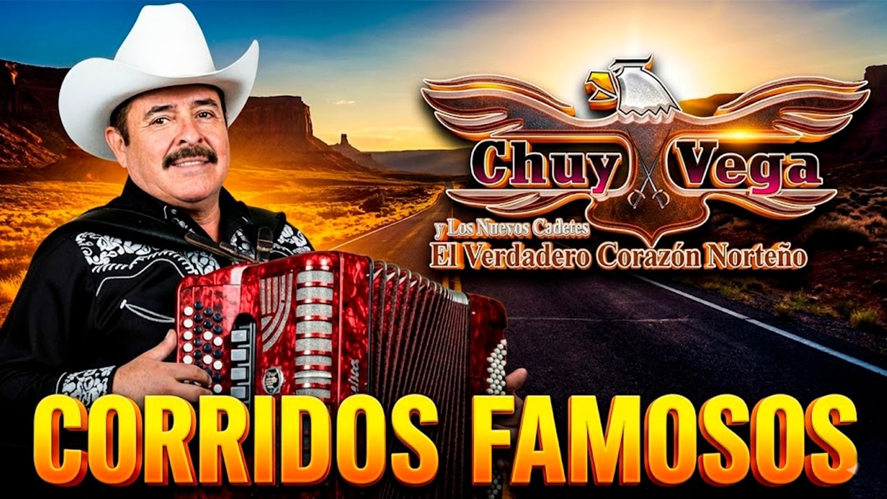 CHUY VEGA: Puros Corridos Verdaderos Norteños 🪗 Solo Para Compas Valientes (MIX 2026)