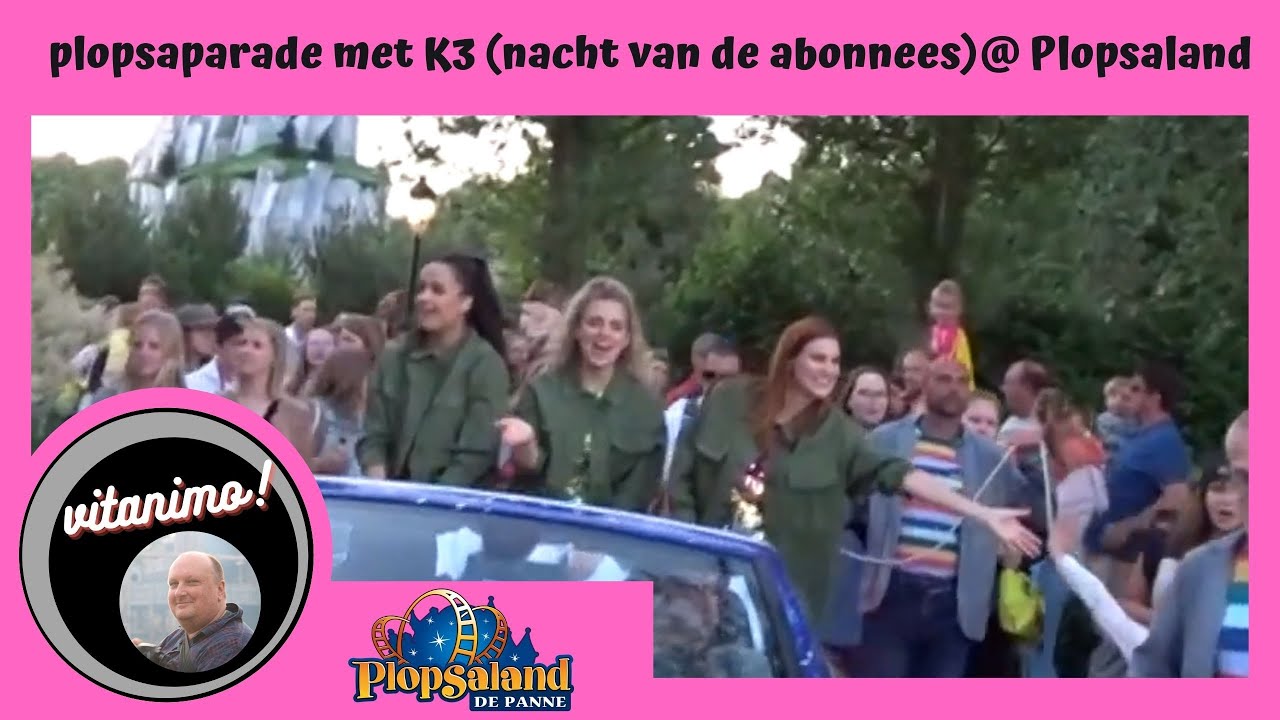 Plopsa parade met K3 nacht van de abonnees @ Plopsaland