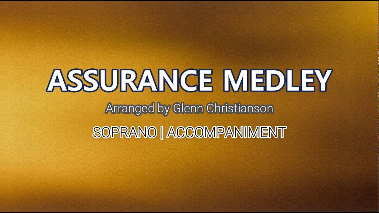 Assurance Medley | Soprano | Piano