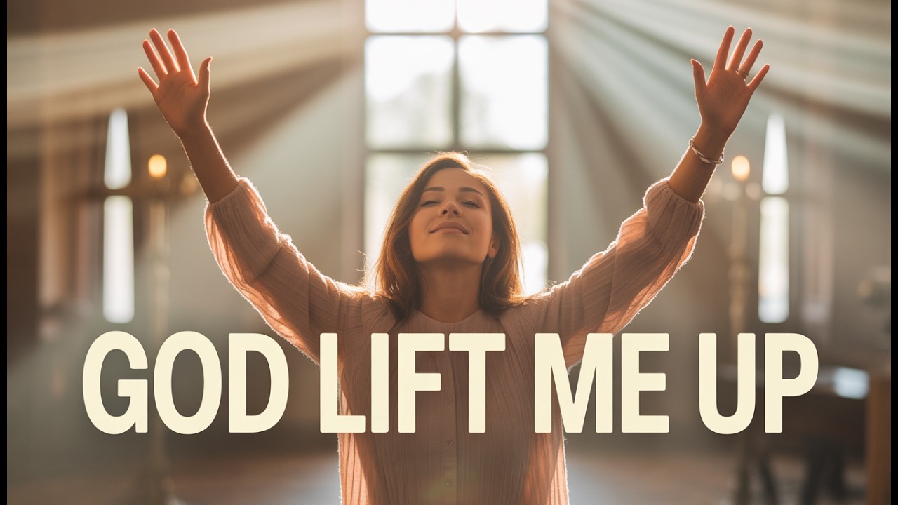 God Lift Me Up | Powerful Worship Song for Strength in Difficult Times