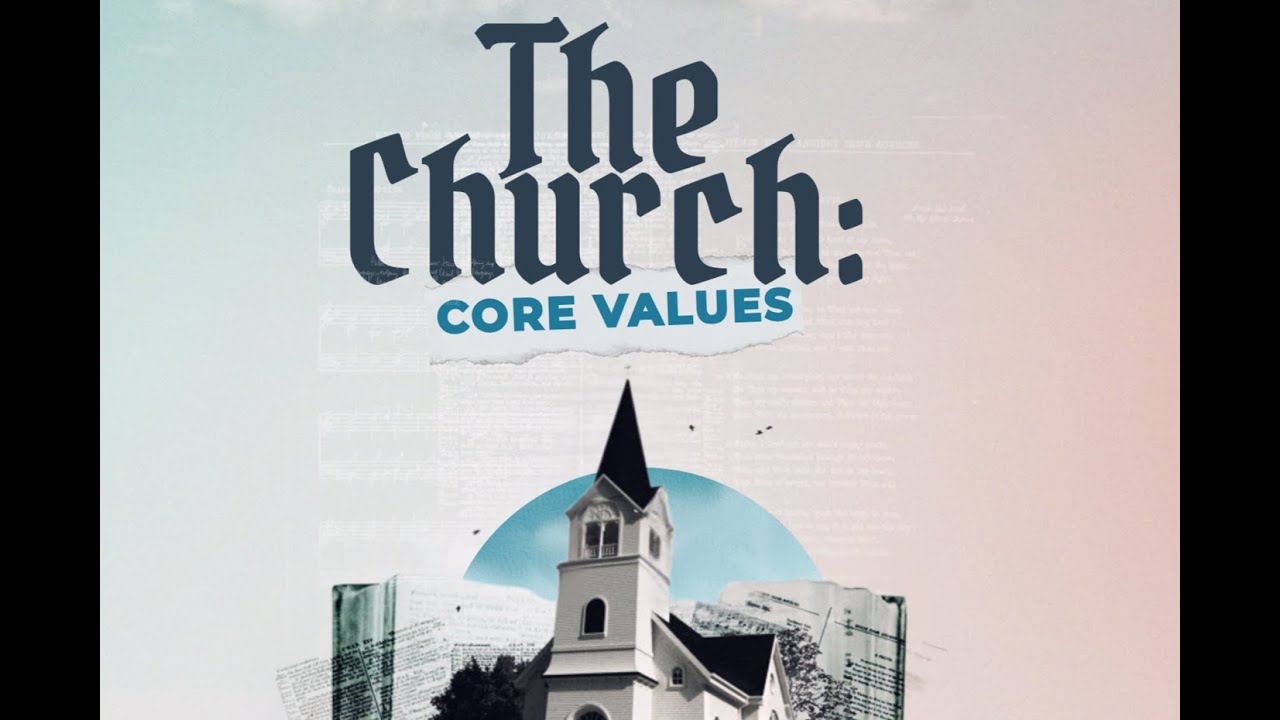 The Church: Core Values