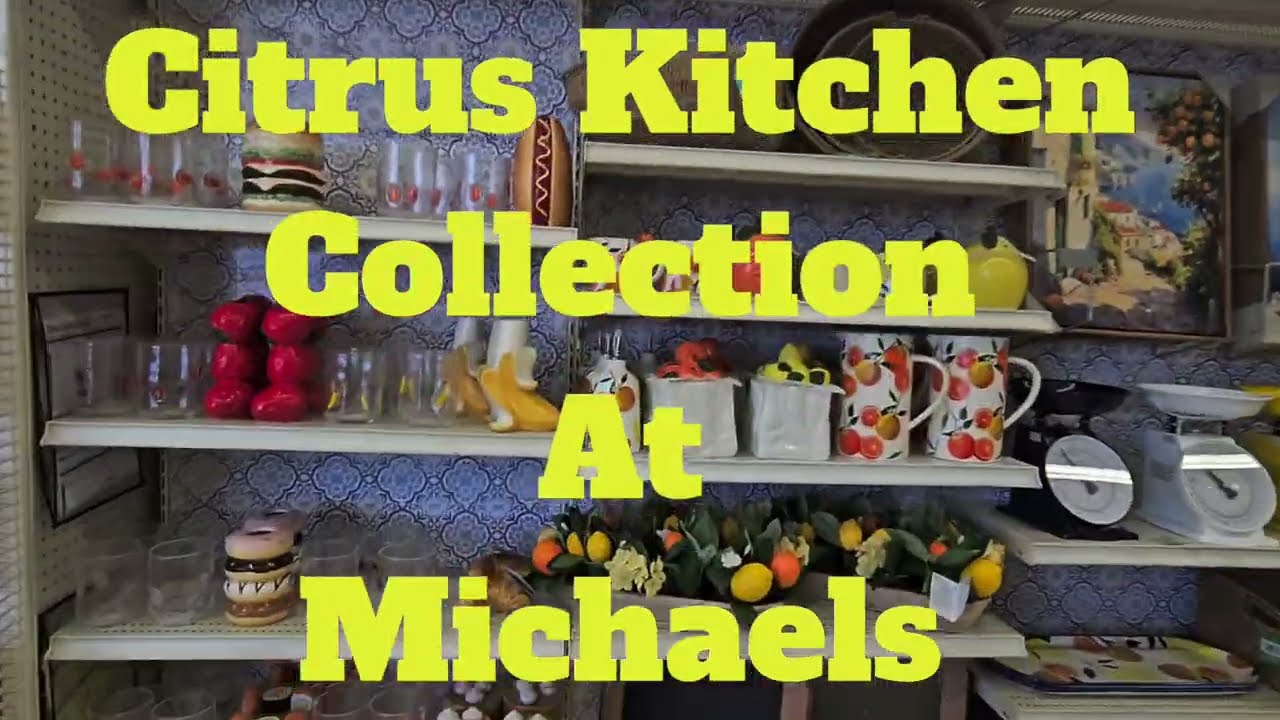 **NEW MICHAELS**Citrus Kitchen Collection**