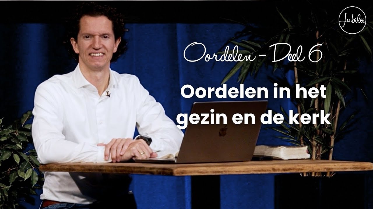 Oordelen in het gezin en de kerk - Oordelen Deel 6 - Bernard Oudhoff - Jubilee Live