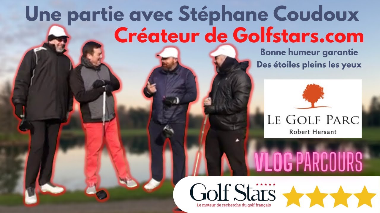 😄Golf Parc Robert Hersant avec St&eacute;phane Coudoux de Golfstars #golf #golfvlog #vloggolf #golfstars