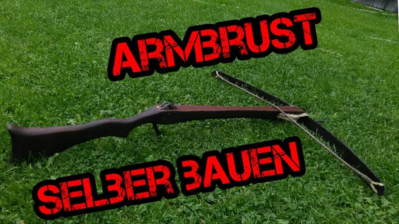 Mittelalterliche Armbrust selber bauen | Building a Medieval Crossbow!