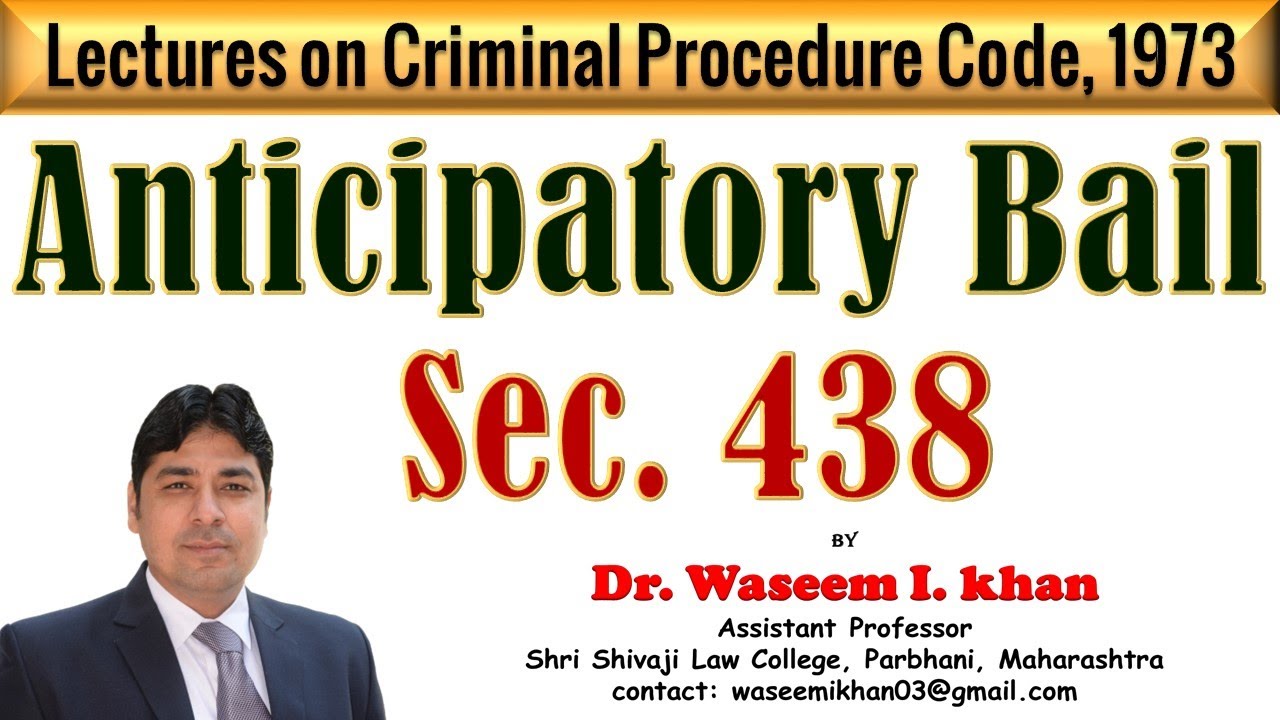 Anticipatory Bail | Section 438 of CrPC | Lectures on Criminal Procedure Code, 1973.