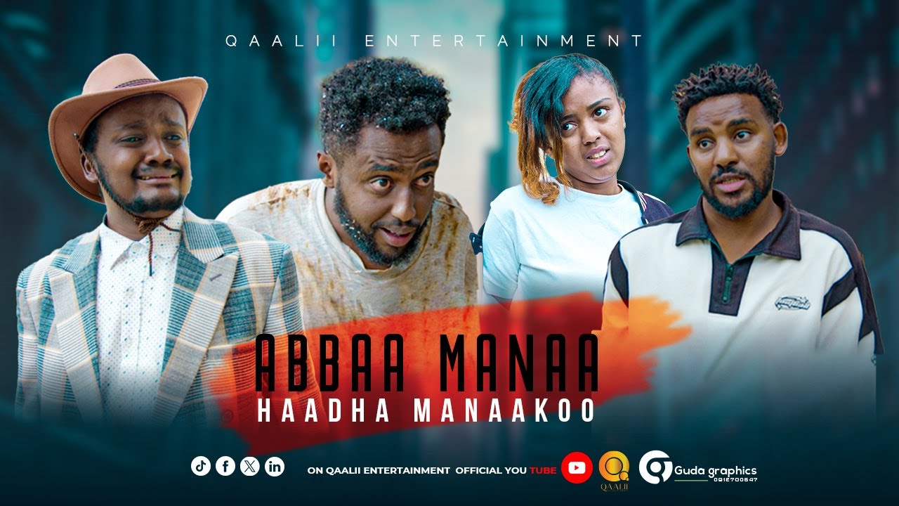 SEASON 2 EPISODE 1 || Abbaa Manaa Haadha Manaakoo! || QAALII ENTERTAINMENT  AUG.2025