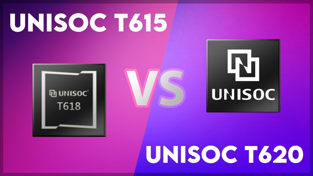 Unisoc T615 vs Unisoc T620 Technical Comparison