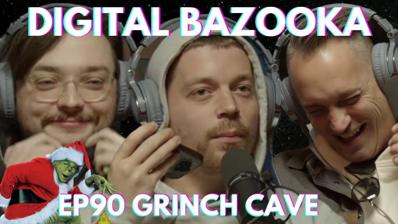 Digital Bazooka Ep 90 Grinch Cave w/ Fishtown Tom