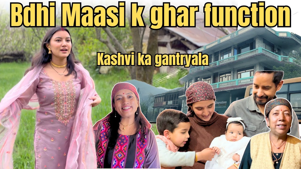 Kashvi ka gantryala || Sasu Maa bhi aaye || || Himachali function || Aanchal and Helly