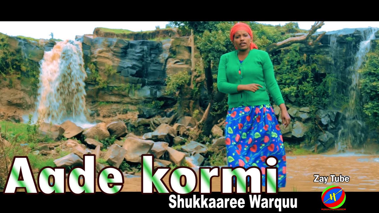 Shukkaaree Warquu - Aade kormi - New Ethiopian Oromo music - 2022 official video
