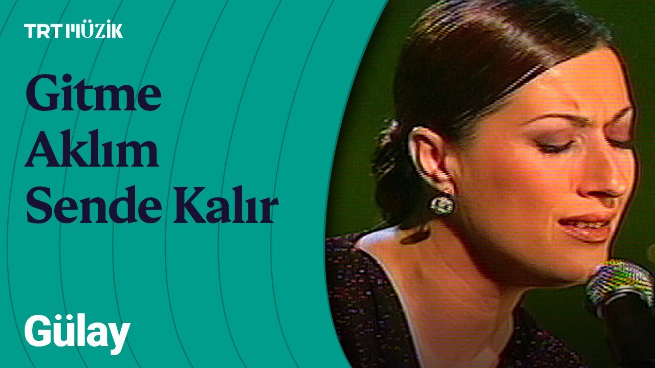 🥀 G&uuml;lay | Gitme Aklım Sende Kalır (Canlı Performans)