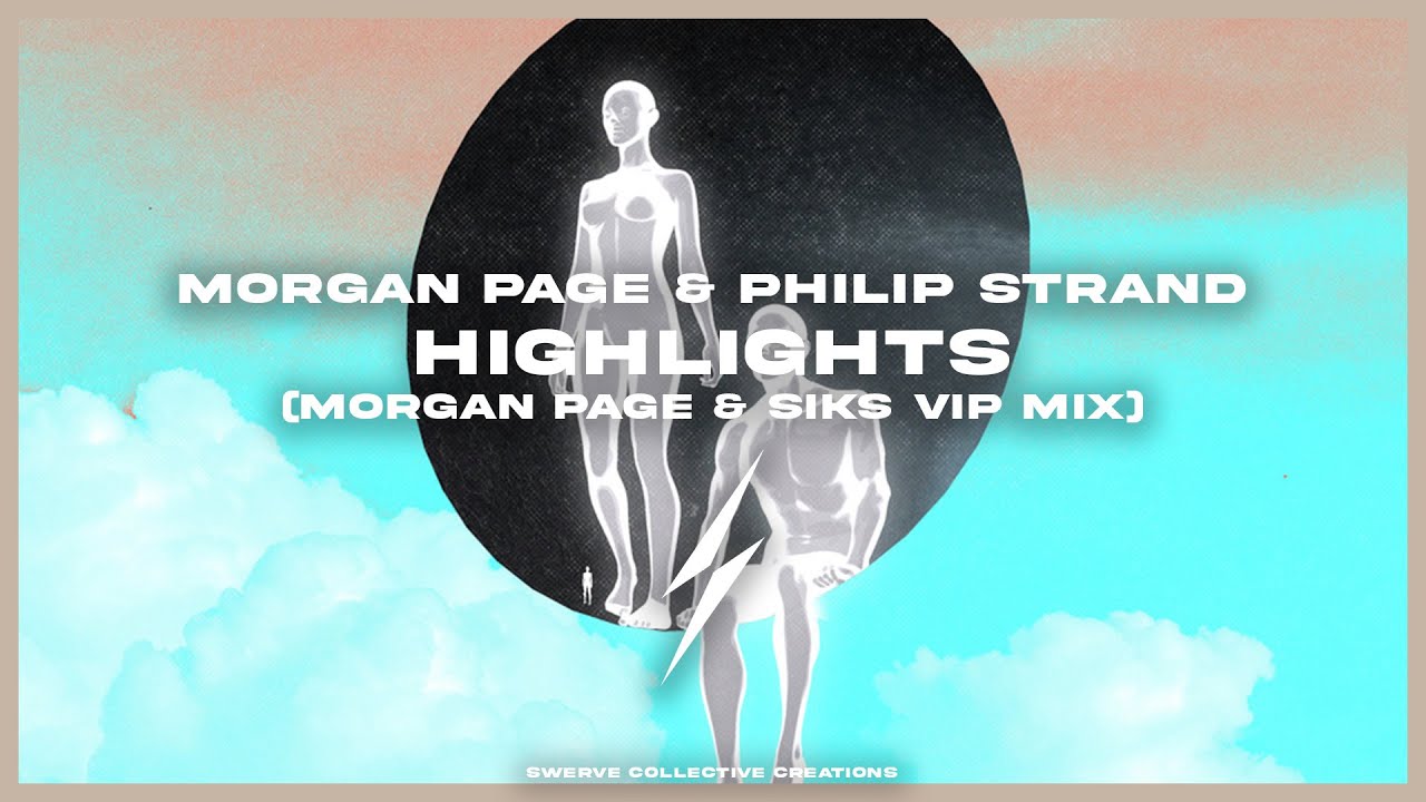 Morgan Page & Philip Strand - Highlights (Morgan Page & SIKS VIP Mix)